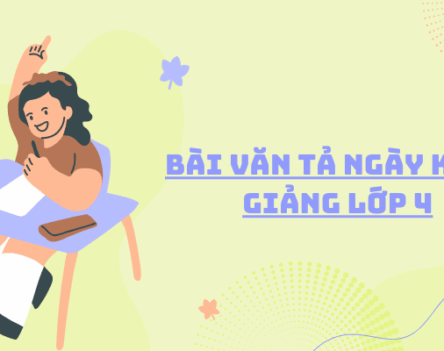 Chọn lọc 28+ mẫu bài văn tả ngày khai giảng lớp 4 hay nhất 