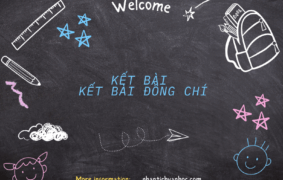 Tuyển chọn 50+ mẫu kết bài Đồng Chí đạt điểm cao 