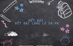 38+ kết bài Lặng Lẽ Sa Pa hay nhất đạt điểm cao 
