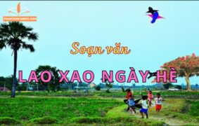Học cách soạn bài Lao Xao Ngày Hè ngắn gọn và đầy đủ nhất
