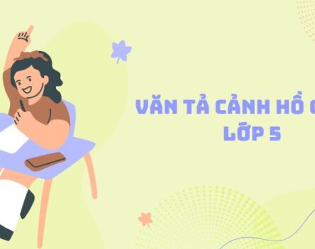 Tuyển chọn 50+ bài văn tả cảnh hồ gươm lớp 5 hay nhất